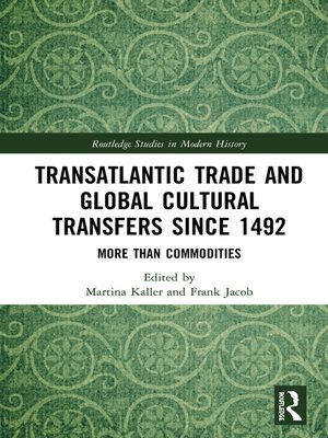 cover image of Transatlantic Trade and Global Cultural Transfers Since 1492